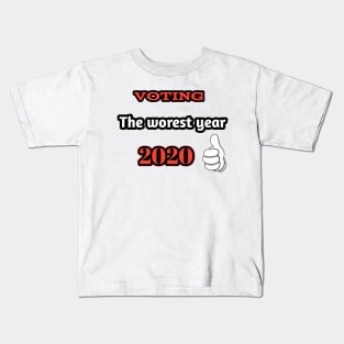 Voting, the worest year ever 2020 Kids T-Shirt